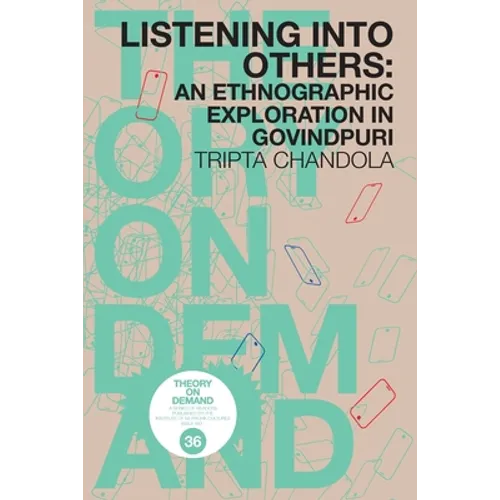 Listening into Others: An Ethongraphic Exploration in Govindpuri