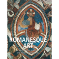 Romanesque Art: Sacred stone, arches, and medieval spirituality