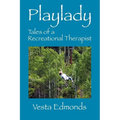 Playlady: Tales of a Recreational Therapist