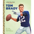 Tom Brady: A Little Golden Book Biography