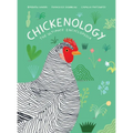 Chickenology: The Ultimate Encyclopedia