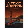 A Toxic Ambition