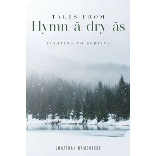Tales from Hymn-ă-dry-ăs: Fighting to Survive