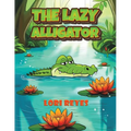 The Lazy Alligator