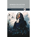 Spinoza Collection: Ethics, Theologico-Political Treatise, On the Improvement of the Understanding