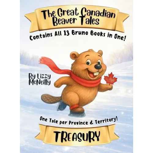 The Great Canadian Beaver Tales Treasury