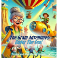 The Gram Adventures: Under The Sea