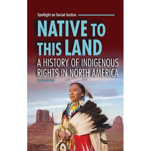 Native to This Land: A History of Indigenous Rights in North America