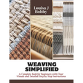 Weaving Simplified: A Complete Book for Beginners with Clear Visuals and Detailed Step by Step Instructions