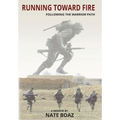 Running Toward Fire: Following the Warrior Path