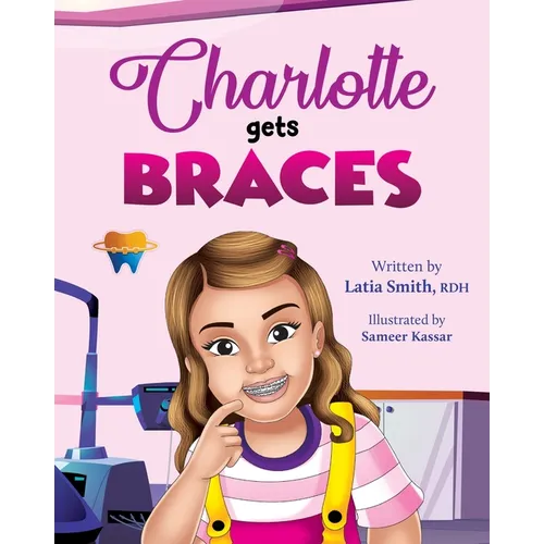 Charlotte Gets Braces