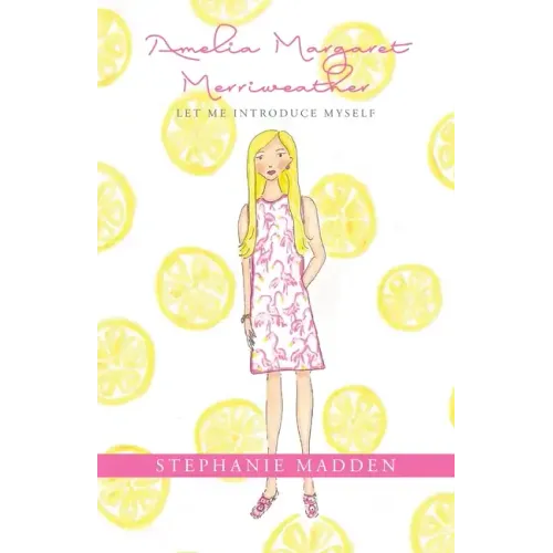 Amelia Margaret Merriweather: Let Me Introduce Myself