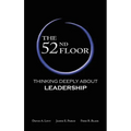 The 52nd Floor: Thinking Deeply About Leadership