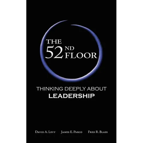 The 52nd Floor: Thinking Deeply About Leadership