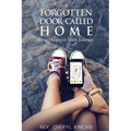 A Forgotten Door Called Home