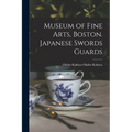 Museum of Fine Arts, Boston. Japanese Swords Guards