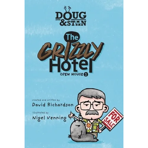 Doug & Stan - The Grizzly Hotel: Open House 1