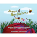 Beware of Bumblebees