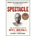 Spectacle: The Astonishing Life of Ota Benga