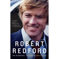 Robert Redford: The Biography