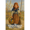 The Easter Witch's Secret Friend: Bilingual Swedish-English Children's Stories for Easter