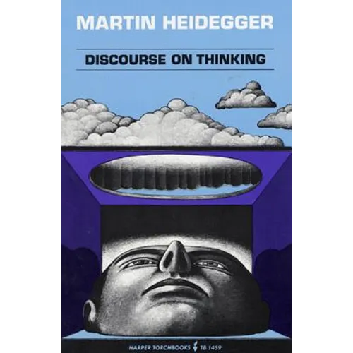 Discourse on Thinking: A Translation of Gelassenheit