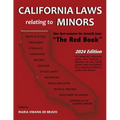 California Laws Relating to Minors "The Red Book" 2024 Edition