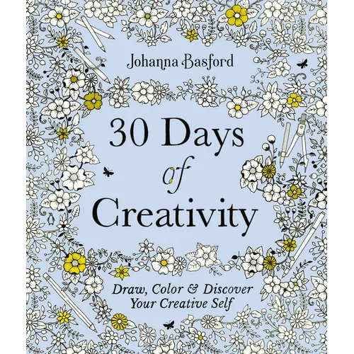 30 Days of Creativity: Draw, Color, and Discover Your Creative Self