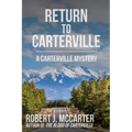 Return to Carterville: A Carterville Mystery