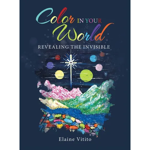 Color in Your World: Revealing the Invisible