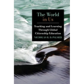 The World in Us: Teaching and Learning Through Global Citizenship Education