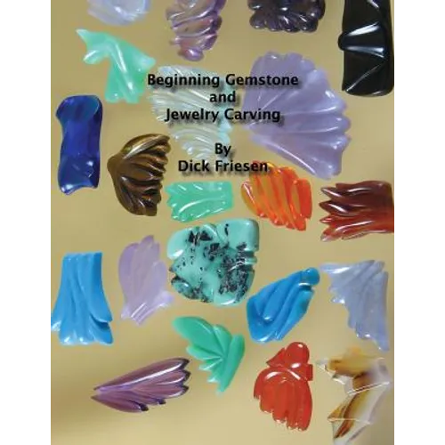 Beginning Gemstone and Jewelry Carving