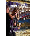 Triple Take 2: Champagne's Kiss