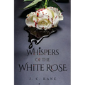 Whispers of the White Rose