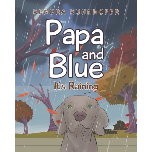 Papa and Blue: It's Raining