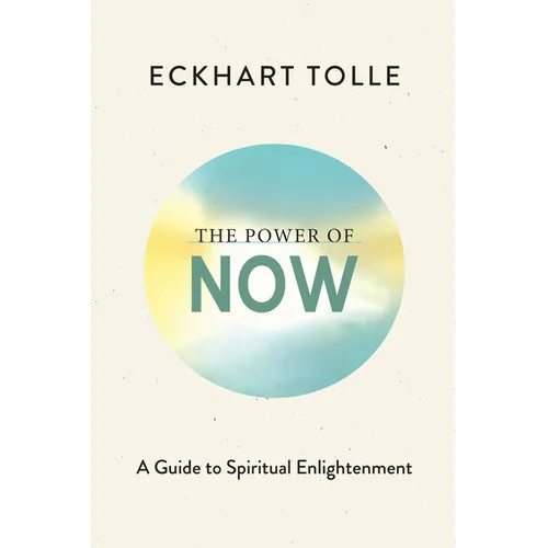 The Power of Now: A Guide to Spiritual Enlightenment (Deluxe Edition)