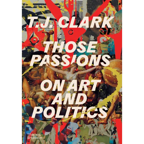 Those Passions: On Art and Politics