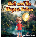 Matt and the Magical Balloon