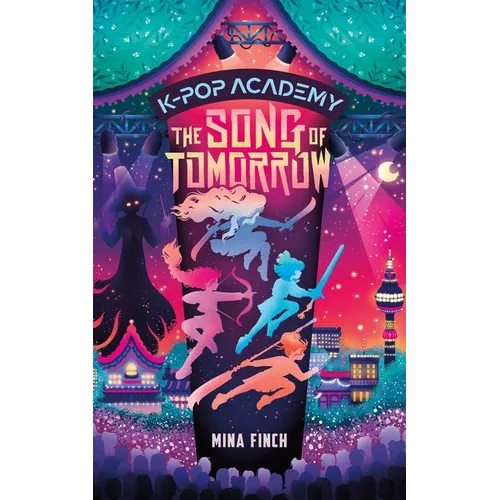 The Song of Tomorrow: Adventure Stories for K-Pop Fans (Book 6)