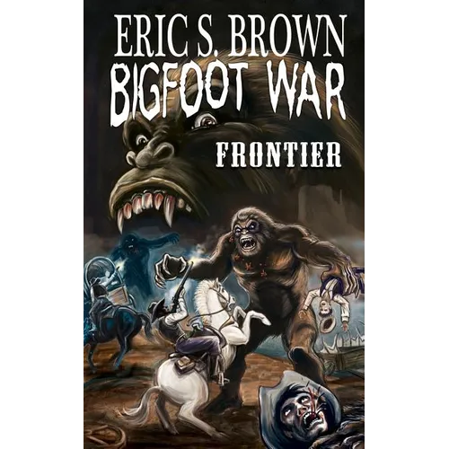 Bigfoot War: Frontier