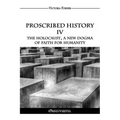 Proscribed History IV - The Holocaust, a new dogma of faith for humanity: The Role of Jewish Agents in Contemporary History