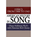 American History in Song: Lyrics from 1900 to 1945