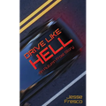Drive Like Hell An Autumn Frost Story