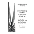 Deciphering Human Chromosome 16: Index to the Report