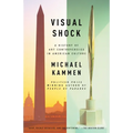 Visual Shock: A History of Art Controversies in American Culture