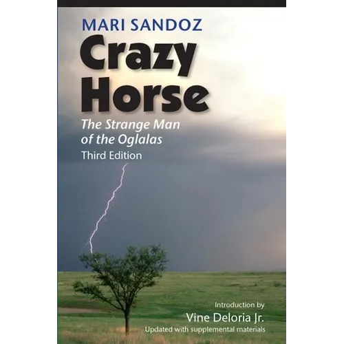 Crazy Horse: The Strange Man of the Oglalas