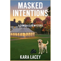 Masked Intentions: A Camera Club Mystery