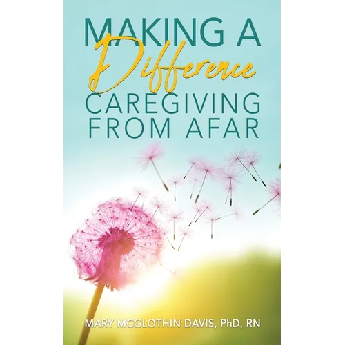 Making a Difference: Caregiving from Afar