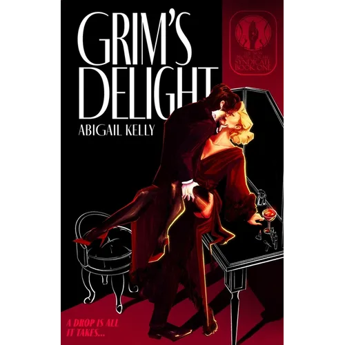 Grim's Delight: The New Protectorate Syndicate: Book One