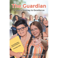 The Guardian: A Teen's Journey to Excellence